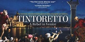 Film: Tintoretto: A Rebel in Venice - Live Performing Arts Livermore ...