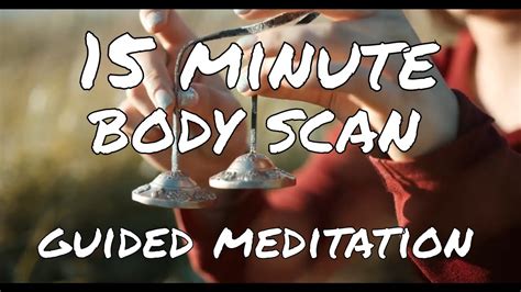 15 Minute Guided Body Scan Meditation For Anxiety And Stress With