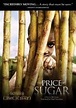 The Price of Sugar (2007) - FilmAffinity