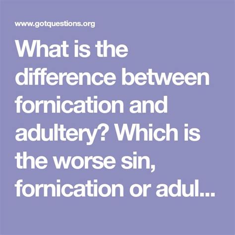 What Is The Difference Between Fornication And Adultery Which Is The