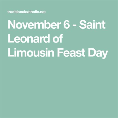 November 6 Saint Leonard Of Limousin Feast Day Saint Leonard