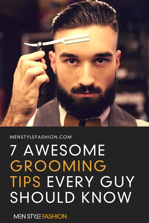 7 Awesome Grooming Tips Every Guy Should Know Grooming Personal