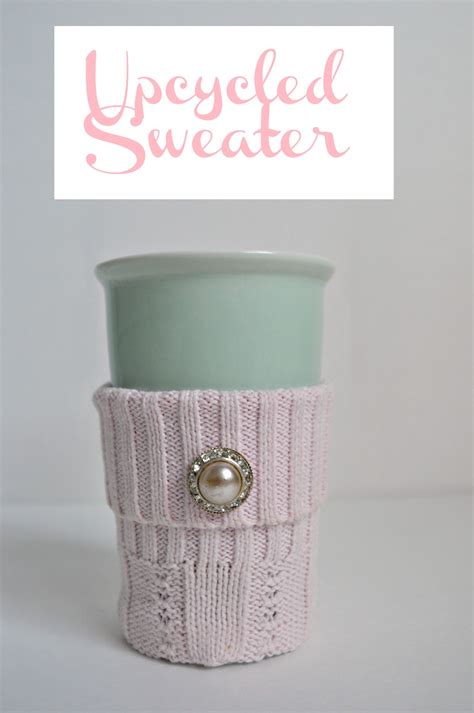 Upcycle A Old Sweater And Turn It Into A Cozy Coffee Sleeve My