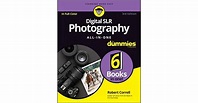 Digital SLR Photography All-In-One for Dummies by Robert Correll