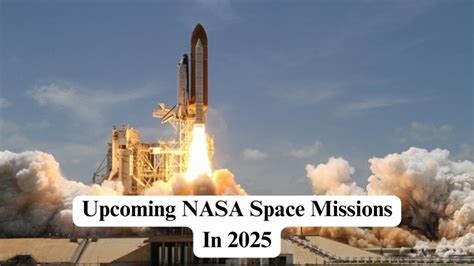 Upcoming Nasa Space Missions In 2025 Nerdyinfo