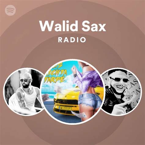 walid sax radio spotify playlist
