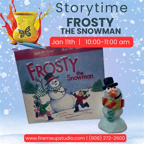 Storytime Frosty The Snowman Jan 11th 10 11 Am Ages 2 Fire Me Up