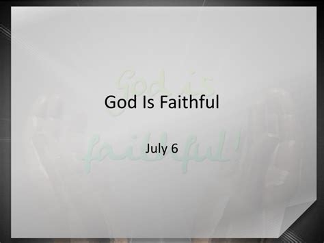Ppt God Is Faithful Powerpoint Presentation Free Download Id274555