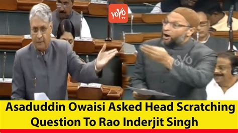 Aimim Asaduddin Owaisi Asked Scratching Head Question To