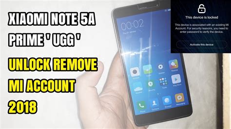 Since xiaomi is not represented in every country, it is possible that. Remove Mi Account Cloud Xiaomi Redmi Note 5A Prime Ugg ...