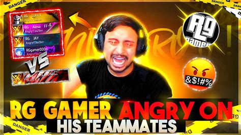 Rg Gamer Angry On His Teammat😡 Youtube