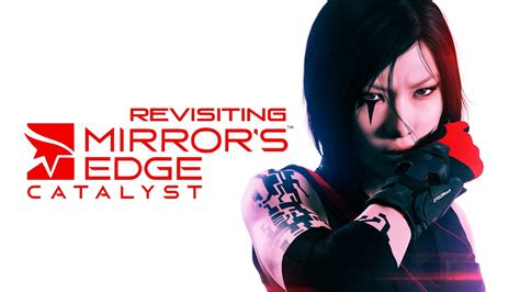Revisiting Mirror S Edge Catalyst Youtube
