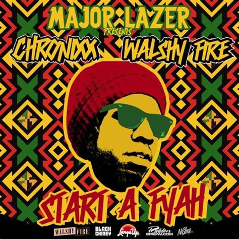 Major Lazer Official Major Lazer Presents Chronixx And Walshy Fire