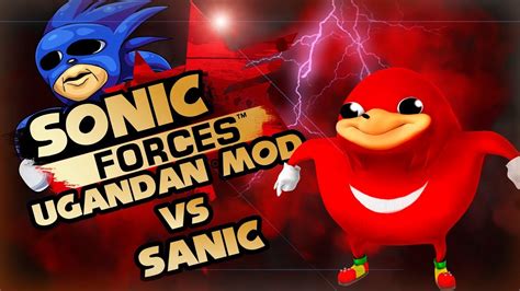Sonic Forces Ugandan Knuckles Vs Sanic Mod обзор мода Youtube