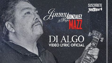 Jimmy Gonzalez Y Grupo Mazz Di Algo Feat Edgar Ramirez De Zeri