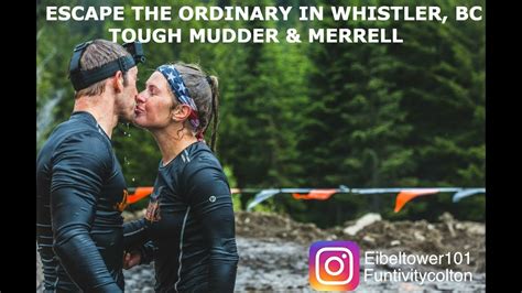 escape the ordinary in whistler bc tough mudder and merrell youtube