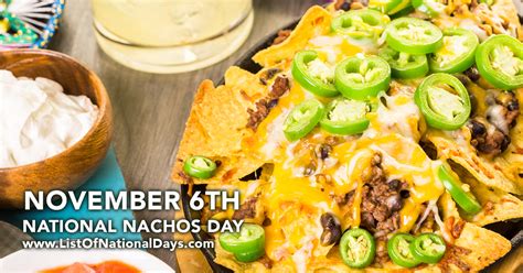 National Nachos Day November 6th List Of National Days