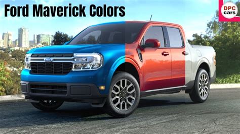 2022 Ford Maverick Truck Colors Youtube