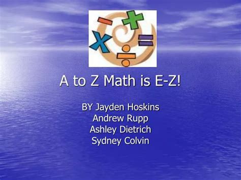 Ppt A To Z Math Is E Z Powerpoint Presentation Free Download Id