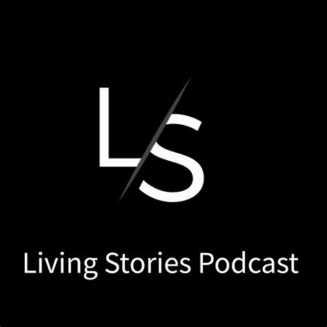 Living Stories Podcast