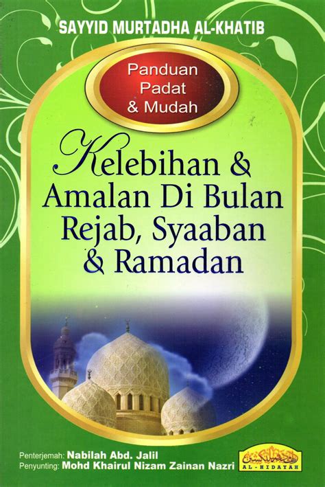 Kelebihan And Amalan Di Bulan Rejab Syaaban And Ramadan Al Hidayah