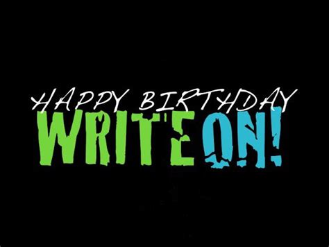 Happy Birthday To A Writer And Author Happy Brithday Happy Birthday