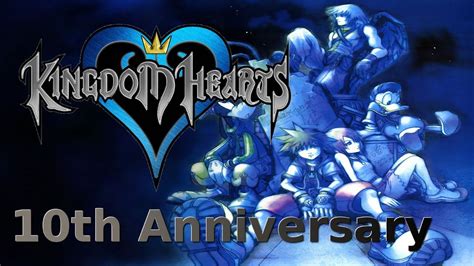 Kingdom Hearts ~ 10th Anniversary Fan Tribute Youtube