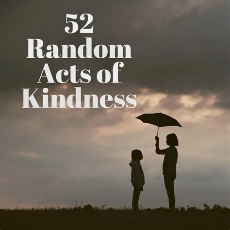 52 Random Acts Of Kindness For Helping Others Every Day Soapboxie