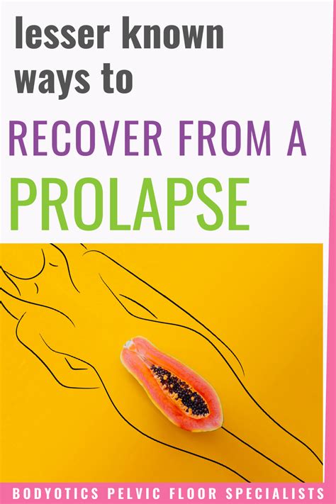 Lesser Known Ways To Recover From A Prolapse Pelvic Organ Prolapse