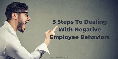 5 Steps To Dealing With Negative Employee Behaviors The Thriving