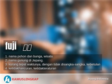 Arti Kata ふじ Fuji Dalam Kamus Lengkap Jepang Indonesia Kamus Bahasa