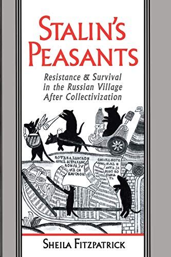 Stalin S Peasants Resistance And Survival In The Russian Village After Collectivization By