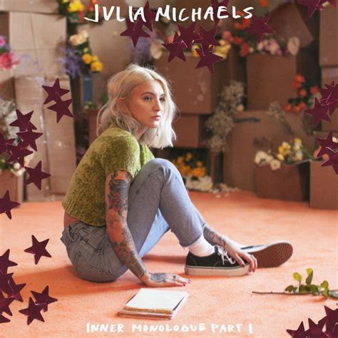 Latest Julia Michaels Inner Monologue Part 1 Full Album Download