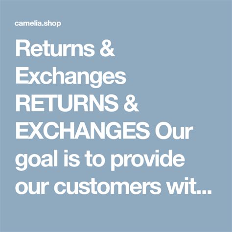 Returns And Exchanges Returns And Exchanges Our Goal Is To Provide Our