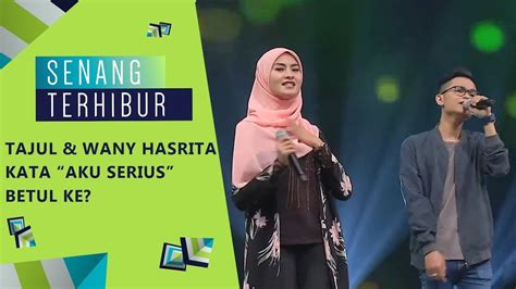 Tajul & wany hasrita performing their 1st duet single, disana cinta disini rindu. Tajul & Wany Hasrita kata "Aku Serius" Betul Ke? | Senang ...