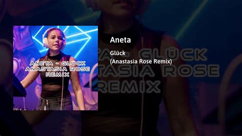 Aneta Glück Anastasia Rose Remix Youtube