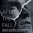 After the Fall (Original Motion Picture Soundtrack) (애프터 더 폴) by Marc ...