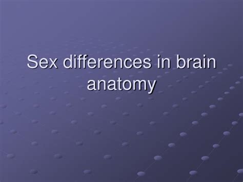 Ppt Sex Differences In Brain Anatomy Powerpoint Presentation Free Download Id997138