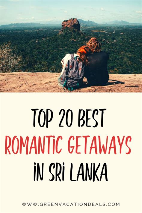 Top 20 Best Romantic Getaways In Sri Lanka Best Romantic Getaways Romantic Getaways Romantic