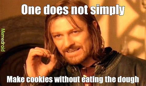 Cookie Dough Meme By Dez5269 Memedroid