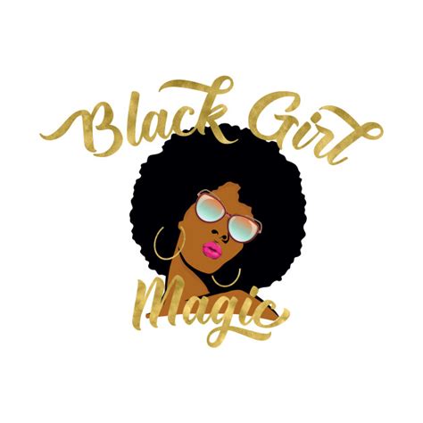 black girl magic african american t shirt teepublic