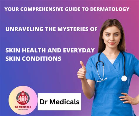Your Comprehensive Guide To Dermatology Unraveling The Mysteries Of
