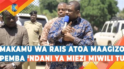 Makamu Wa Rais Aibuka Pemba Atoa Maagizo ‘ndani Ya Miezi Miwili Tu