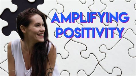 Amplifying Positivity With The Completion Process How To Manifest More