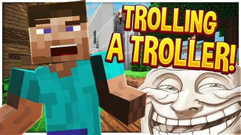 TROLLING A TROLLER! (Minecraft Trolling) - YouTube