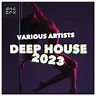 Various Artists - Deep House 2023