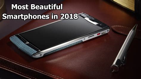 World Most Beautiful Smartphones In 2018 Wonders Of The World Youtube