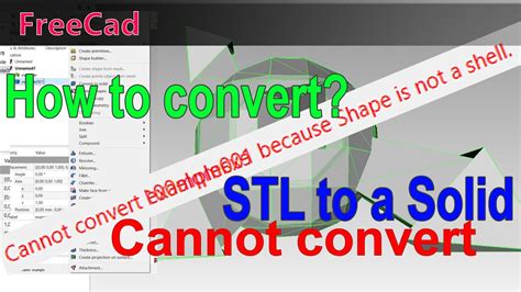 Freecad Convert Stl To Solid Cannot Convert Because Shape Is Not A