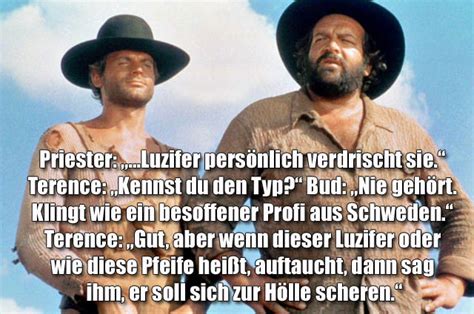 Wie schon der titel sagt, bringe ich hier zitate und sprüche von bud spencer filmen an. In Gedenken an Bud Spencer: Seine besten Sprüche ...