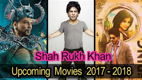 This list of best bollywood movies of 2018 takes in factors like critical acclamation, artistic statement, performances, direction, cultural and historic importance along with other various factors. ***Shahrukh Khan Upcoming Movies In 2017 & 2018*** - YouTube